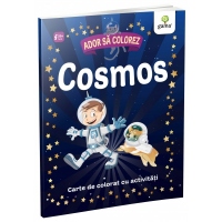 Ador sa colorez. Cosmos. Carte de colorat cu activitati