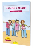 Pixi Stie-Tot. Toleranta si respect