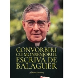Convorbiri cu Monseniorul Escriva de Balaguer