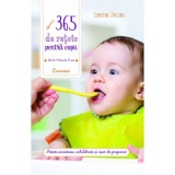 365 de retete pentru copii: de la 4 luni la 3 ani