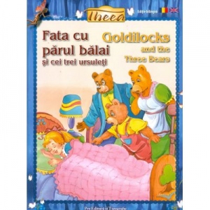 Fata cu parul balai si cei trei ursuleti / Goldilocks and the three bears (editie bilingva)
