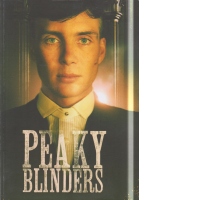 Din Ordinul Peaky Blinder. Cartea Oficiala a Serialului Fenomen pe Netflix
