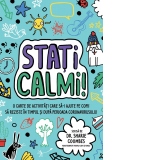 Stati calmi! O carte de activitati care sa-i ajute pe copii sa reziste in timpul si dupa perioada coronavirusului
