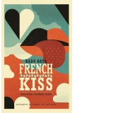 French Kiss. Culegere bilingva de poezete (romana-franceza)