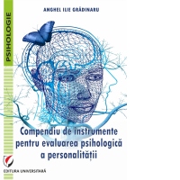 Compendiu de instrumente pentru evaluarea psihologica a personalitatii