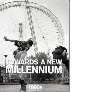 The 1990s: Towards a New Millennium