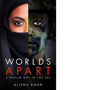 Worlds Apart: A Muslim Girl with the SAS
