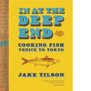 In at the Deep End: Cooking Fish Venice to Tokyo