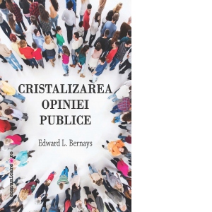 Cristalizarea opiniei publice (editia a II-a)