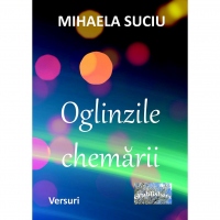 Oglinzile chemarii. Versuri