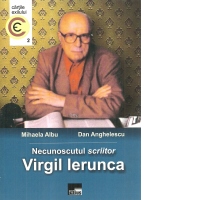 Necunoscutul scriitor Virgil Ierunca