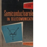 Semiconductoarele in telecomunicatii