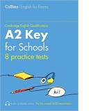 Cambridge English Qualifications A2 Key for Schools. 8 practice tests