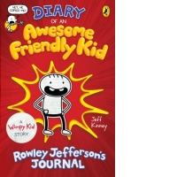 Diary of an Awesome Friendly Kid : Rowley Jefferson's Journal