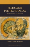 Pledoarie pentru dialog. Protestantism si ortodoxie