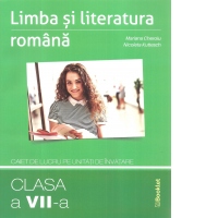 Limba si literatura romana. Caiet de lucru pe unitati de invatare pentru clasa a VII-a