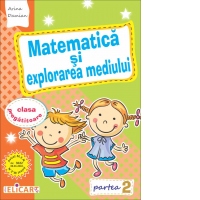 Matematica si explorarea mediului pentru clasa pregatitoare. Partea a II-a. Caiet de lucru