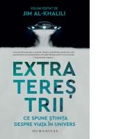 Extraterestrii. Ce spune stiinta despre viata in univers