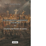 Cei saisprezece mantuitori crucificati sau Crestinismul inainte de Cristos