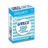 Civilizatii. Grecii - 100 de intrebari si raspunsuri (+9 ani)