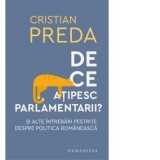 De ce atipesc parlamentarii? Si alte intrebari pestrite despre politica romaneasca