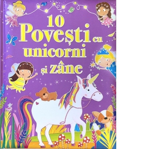 10 povesti cu unicorni si zane