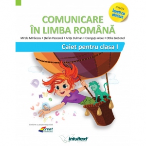 Comunicare in limba romana. Caiet pentru clasa I (Varianta - Pitila, Mihailescu)