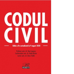 Codul civil. Editia a 8-a, actualizata la 9 august 2020
