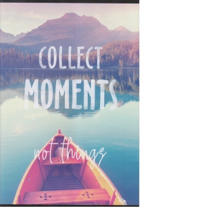Caiet studentesc A4, 50 file, liniatura dictando, Collect moments not things