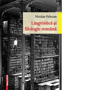 Lingvistica si filologie romaneasca
