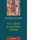 Evul Mediu si nasterea Europei