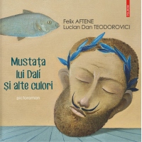 Mustata lui Dali si alte culori - pictoroman