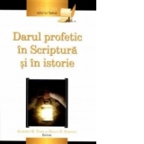 Darul profetic in Scriptura si in istorie