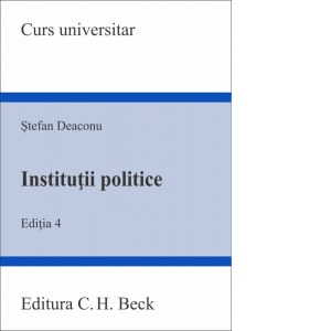 Institutii politice. Editia 4