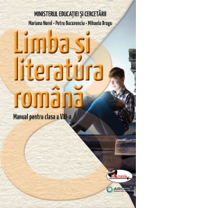 Limba si literatura romana. Manual pentru clasa a VIII-a
