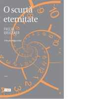 O scurta eternitate. Filosofia longevitatii