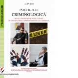 Psihologie criminologica. Rolul psiho(pato)logiei clinice in descifrarea comportamentului criminal