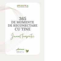 Jurnal terapeutic. 365 de momente de reconectare cu tine