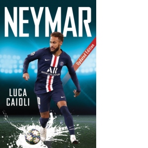Neymar: 2021 Updated Edition