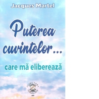 Puterea cuvintelor... care ma elibereaza
