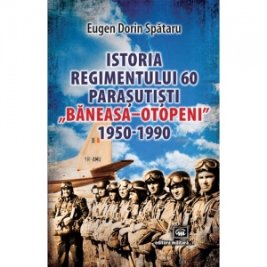 Istoria Regimentului 60 Parasutisti &quot;Baneasa-Otopeni&quot; (1950-1990)