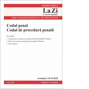 Codul penal. Codul de procedura penala - Republica Moldova. Cod 721. Actualizat la 10.10.2020