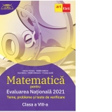 Matematica pentru evaluarea nationala 2021. Teme, probleme si teste de verificare pentru clasa a VIII-a