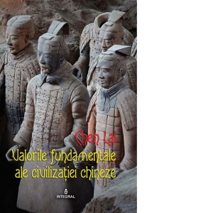 Valorile fundamentale ale civilizatiei chineze