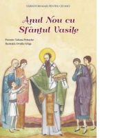 Anul Nou cu Sfantul Vasile. Sarbatori mari pentru cei mici