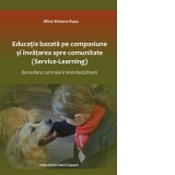 Educatie bazata pe compasiune si invatare spre comunitate (Service-Learning). Dezvoltare curriculara interdisciplinara