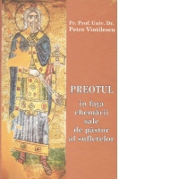 Preotul in fata chemarii sale de pastor al sufletelor