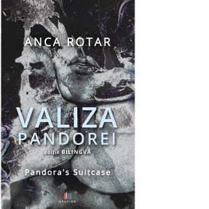 Valiza Pandorei / Pandora's Suitcase (Editie bilingva romana-engleza)