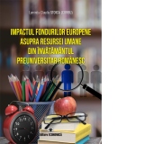 Impactul fondurilor europene asupra resursei umane din invatamantul preuniversitar romanesc