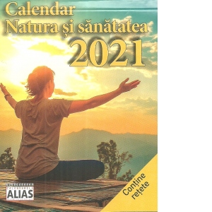 Carte Calendar Natura si Sanatatea 365 de file, 2021